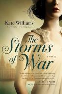 The Storms of War di Kate Williams edito da PEGASUS BOOKS