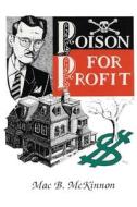 Poison For Profit di Mac McKinnon edito da Eakin Press