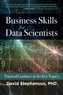 Business Skills for Data Scientists di David Stephenson edito da Data Science Innovation