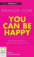 You Can Be Happy di Amanda Gore edito da Bolinda Audio