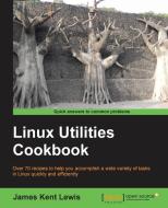 Linux Utilities Cookbook di James Lewis edito da Packt Publishing