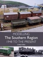 Modelling the Southern Region di Chris C. Ford edito da The Crowood Press Ltd
