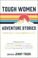 Tough Women Adventure Stories di Jenny Tough edito da Summersdale Publishers