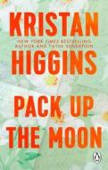 Pack Up The Moon di Kristan Higgins edito da Transworld Publishers Ltd