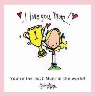 I Love You Mum! di Lucy Heavens edito da Ravette Publishing Ltd
