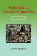 High-Quality Software Engineering di David Drysdale edito da Lulu.com