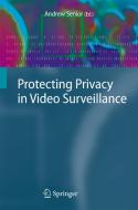 Protecting Privacy in Video Surveillance di Andrew Senior edito da Springer London Ltd