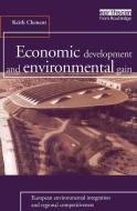 Economic Development and Environmental Gain di Keith Clement edito da Taylor & Francis Ltd