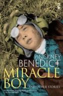 Miracle Boy And Other Stories di Pinckney Benedict edito da Salt Publishing