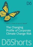 The Changing Profile of Corporate Climate Change Risk di Mark C. Trexler edito da Routledge