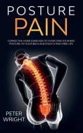 Posture Pain di Wright Peter Wright edito da Mikan Ltd
