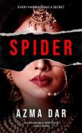 Spider: Every Marriage Has a Secret di Azma Dar edito da ANGRY ROBOT