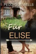 Fur Elise di Peggysue Wells edito da Elk Lake Publishing