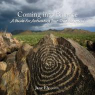 Coming into Balance di Jane Ely edito da Parvati Press
