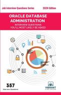 Oracle Database Administration Interview Questions You'll Most Likely Be Asked di Vibrant Publishers edito da Vibrant Publishers