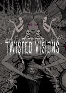 The Art of Junji Ito: Twisted Visions di Junji Ito edito da VIZ LLC