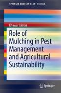 Role Of Mulching In Pest Management And Agricultural Sustainability di Khawar Jabran edito da Springer Nature Switzerland Ag