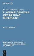 L. Annaei Senecae opera quae supersunt di Lucius Annaeus Seneca edito da De Gruyter