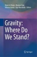 Gravity: Where Do We Stand? edito da Springer International Publishing
