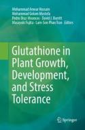 Glutathione in Plant Growth, Development, and Stress Tolerance edito da Springer International Publishing