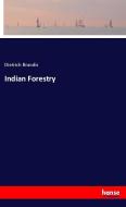 Indian Forestry di Dietrich Brandis edito da hansebooks