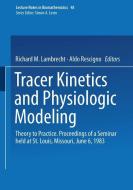 Tracer Kinetics and Physiologic Modeling edito da Springer Berlin Heidelberg