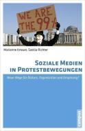Soziale Medien in Protestbewegungen di Marianne Kneuer, Saskia Richter edito da Campus Verlag GmbH