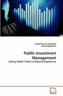 Public Investment Management di Pasquale Lucio Scandizzo, Mauro Napodano edito da VDM Verlag