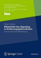 Effektivität des Signaling in Erfahrungsgütermärkten di Stefan Hattula edito da Gabler, Betriebswirt.-Vlg
