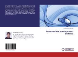 Inverse data envelopment analysis di Abdollah Hadi-Vencheh edito da LAP Lambert Academic Publishing