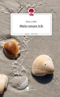 Mein neues Ich. Life is a Story - story.one di Bianca Hahn edito da story.one publishing