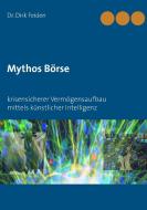 Mythos Börse di Dirk Feiden edito da Books on Demand