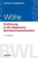 Einführung in die Allgemeine Betriebswirtschaftslehre di Günter Wöhe, Ulrich Döring, Gerrit Brösel edito da Vahlen Franz GmbH