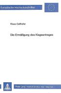 Die Ermässigung des Klageantrages di Klaus Gollhofer edito da Lang, Peter GmbH