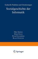 Sozialgeschichte der Informatik di Dirk Siefkes edito da Deutscher Universitätsverlag