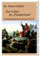 Das Leben im "Paradiesland" di Simon Grübel edito da Fouque Literaturverlag