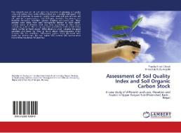Assessment of Soil Quality Index and Soil Organic Carbon Stock di Pramila Khatri Chhetri, Dr Keshab Dutta Awasthi edito da LAP Lambert Academic Publishing