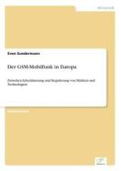 Der GSM-Mobilfunk in Europa di Sven Sundermann edito da Grin Verlag