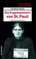 Die Engelmacherin von St. Pauli di Kathrin Hanke edito da Gmeiner Verlag