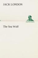 The Sea Wolf di Jack London edito da TREDITION CLASSICS