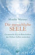 Die menschliche Seele di Monika Muranyi edito da Koha-Verlag GmbH