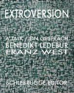 Extroversion di Franz West, Benedikt Ledebur edito da Schlebrugge.editor