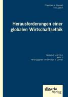 Herausforderungen einer globalen Wirtschaftsethik di Christian a Conrad edito da Disserta Verlag