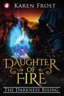 Daughter of Fire di Karen Frost edito da Ylva Verlag e.Kfr.