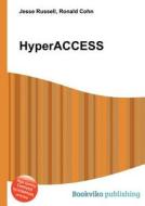 Hyperaccess di Jesse Russell, Ronald Cohn edito da Book On Demand Ltd.