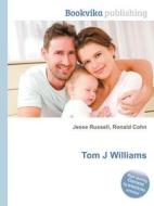 Tom J Williams edito da Book On Demand Ltd.