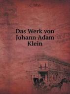 Das Werk Von Johann Adam Klein di C Jahn edito da Book On Demand Ltd.