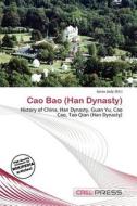 Cao Bao (han Dynasty) edito da Cred Press