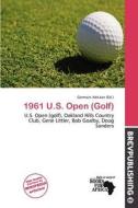 1961 U.s. Open (golf) edito da Brev Publishing