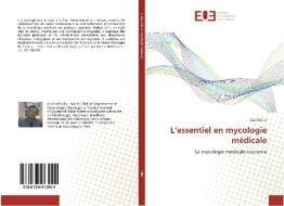 L'essentiel en mycologie médicale di Saâd Britel edito da Éditions universitaires européennes